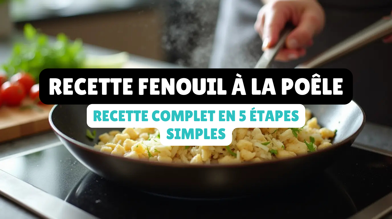 Recette Fenouil à la Poêle