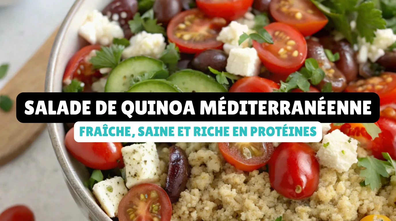Salade de Quinoa Méditerranéenne